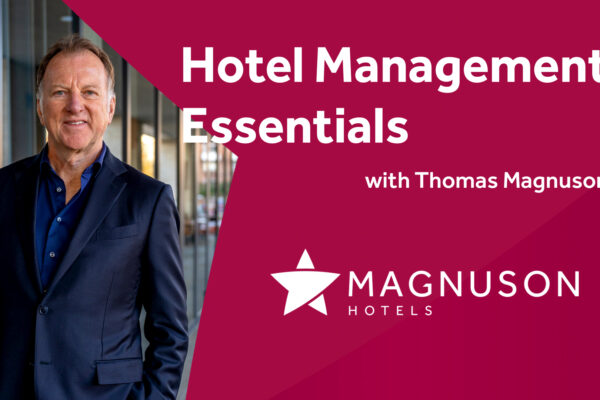 Hotel Management Essentials with Tom Magnuson