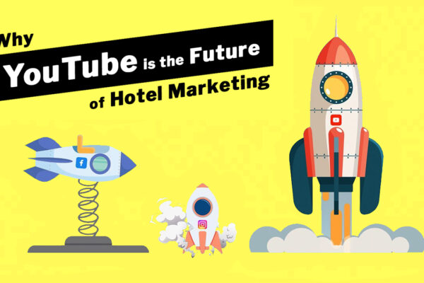 Why YouTube is the Future of Hotel Marketing