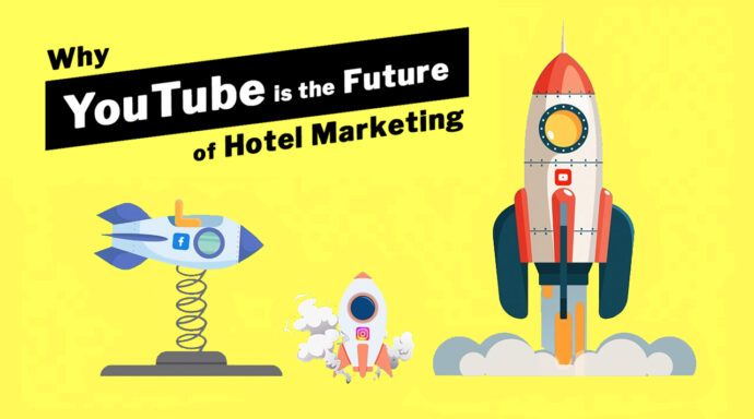 Why YouTube is the Future of Hotel Marketing